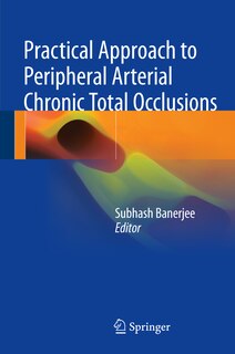 Couverture_Practical Approach To Peripheral Arterial Chronic Total Occlusions