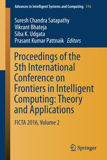 Proceedings Of The 5th International Conference On Frontiers In Intelligent Computing: Theory And Applications: Ficta 2016, Volume 2