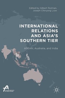 Front cover_International Relations And Asia's Southern Tier