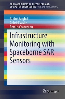 Front cover_Infrastructure Monitoring With Spaceborne Sar Sensors
