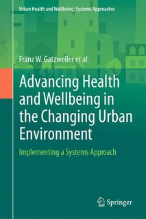 Front cover_Advancing Health And Wellbeing In The Changing Urban Environment