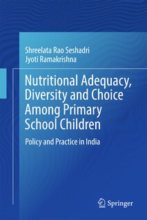 Front cover_Nutritional Adequacy, Diversity And Choice Among Primary School Children