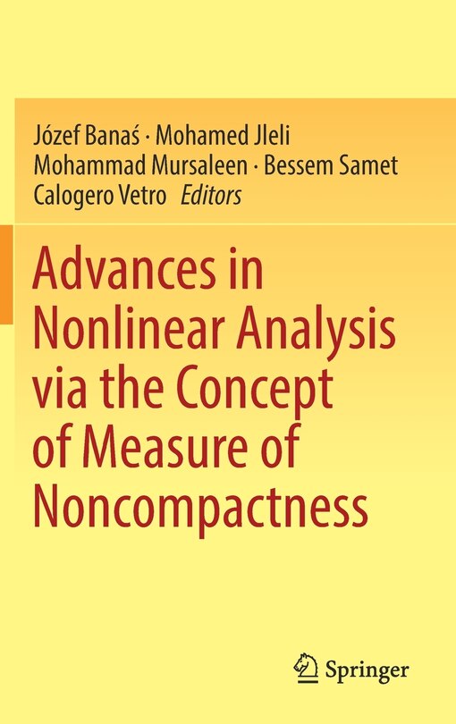 Front cover_Advances In Nonlinear Analysis Via The Concept Of Measure Of Noncompactness