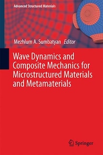 Front cover_Wave Dynamics And Composite Mechanics For Microstructured Materials And Metamaterials