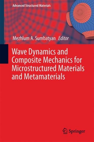 Front cover_Wave Dynamics And Composite Mechanics For Microstructured Materials And Metamaterials