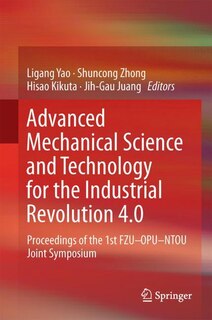 Front cover_Advanced Mechanical Science And Technology For The Industrial Revolution 4.0