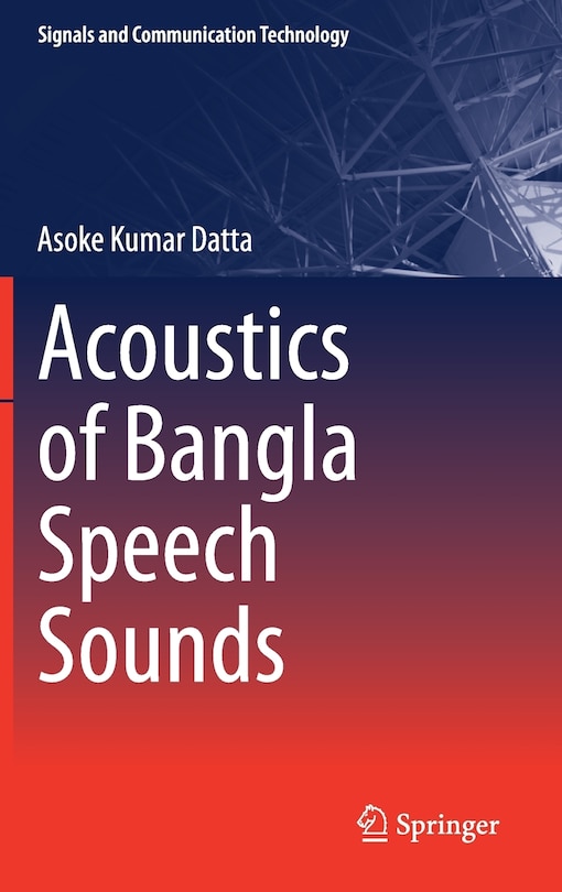 Front cover_Acoustics Of Bangla Speech Sounds