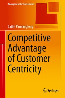 Couverture_Competitive Advantage Of Customer Centricity