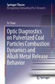 Front cover_Optic Diagnostics On Pulverized Coal Particles Combustion Dynamics And Alkali Metal Release Behavior