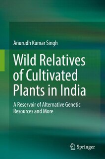 Front cover_Wild Relatives Of Cultivated Plants In India