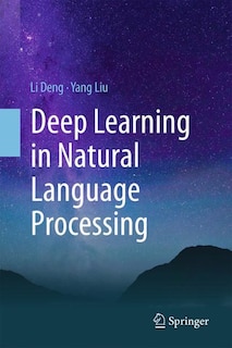 Front cover_Deep Learning In Natural Language Processing