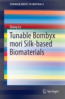 Front cover_Tunable Bombyx Mori Silk-based Biomaterials