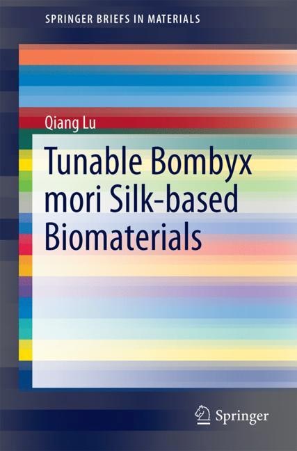 Front cover_Tunable Bombyx Mori Silk-based Biomaterials