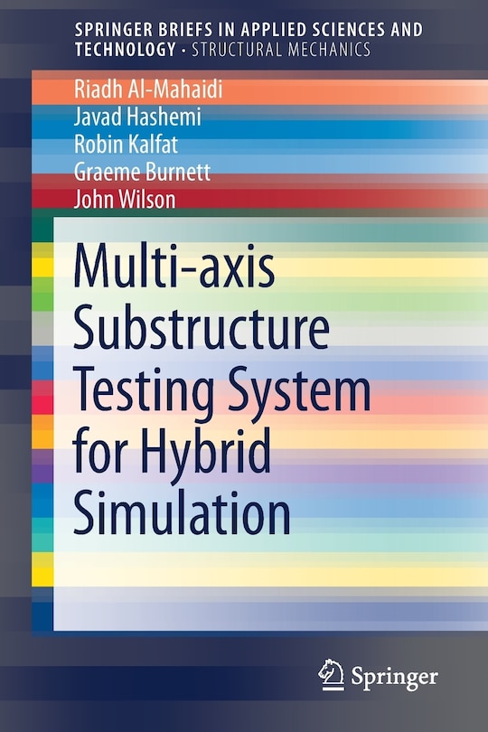 Front cover_Multi-axis Substructure Testing System For Hybrid Simulation