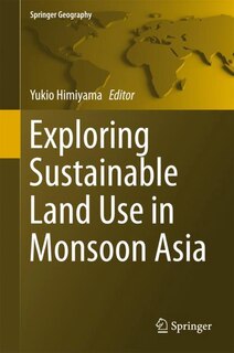 Front cover_Exploring Sustainable Land Use In Monsoon Asia