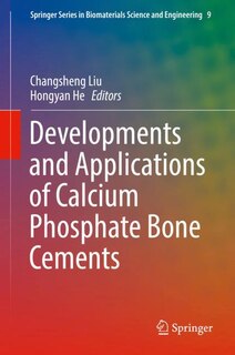 Front cover_Developments And Applications Of Calcium Phosphate Bone Cements