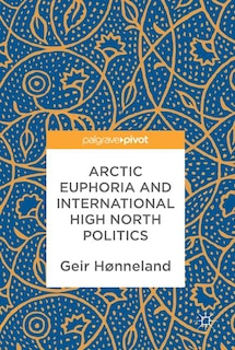 Couverture_Arctic Euphoria And International High North Politics