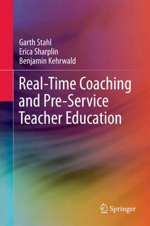 Front cover_Real-time Coaching And Pre-service Teacher Education
