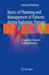Front cover_Basics Of Planning And Management Of Patients During Radiation Therapy