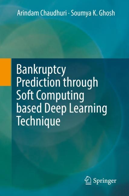 Couverture_Bankruptcy Prediction Through Soft Computing Based Deep Learning Technique