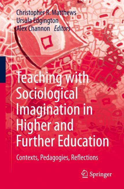 Front cover_Teaching With Sociological Imagination In Higher And Further Education