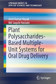 Couverture_Plant Polysaccharides-based Multiple-unit Systems For Oral Drug Delivery