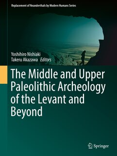 Front cover_The Middle And Upper Paleolithic Archeology Of The Levant And Beyond