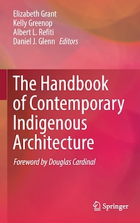 Couverture_The Handbook Of Contemporary Indigenous Architecture