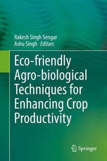 Front cover_Eco-friendly Agro-biological Techniques For Enhancing Crop Productivity