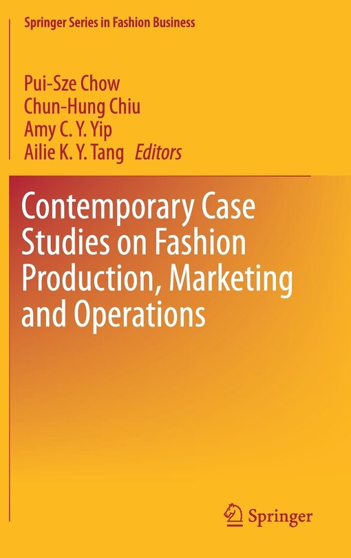 Front cover_Contemporary Case Studies On Fashion Production, Marketing And Operations