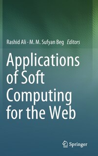Front cover_Applications Of Soft Computing For The Web