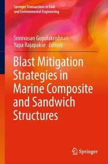 Front cover_Blast Mitigation Strategies In Marine Composite And Sandwich Structures
