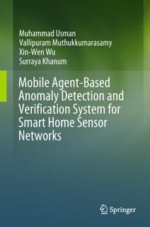 Front cover_Mobile Agent-based Anomaly Detection And Verification System For Smart Home Sensor Networks