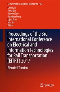 Couverture_Proceedings Of The 3rd International Conference On Electrical And Information Technologies For Rail Transportation (eitrt) 2017