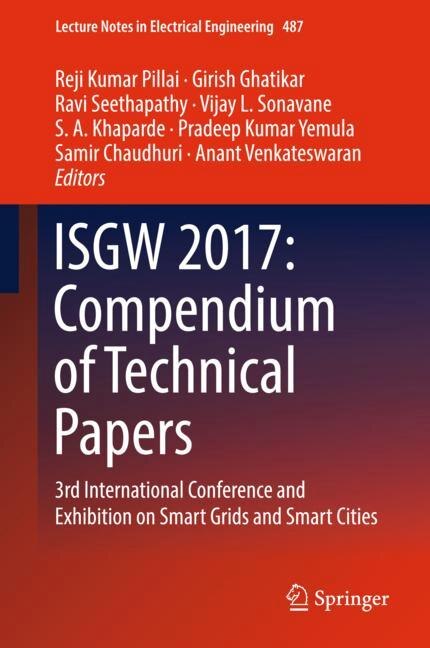 ISGW 2017: Compendium of Technical Papers: 3rd International Conference and Exhibition on Smart Grids and Smart Cities