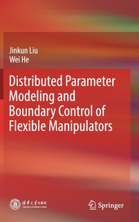 Front cover_Distributed Parameter Modeling And Boundary Control Of Flexible Manipulators