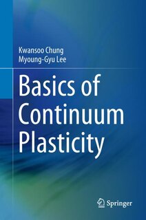Couverture_Basics Of Continuum Plasticity