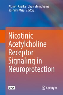 Front cover_Nicotinic Acetylcholine Receptor Signaling In Neuroprotection