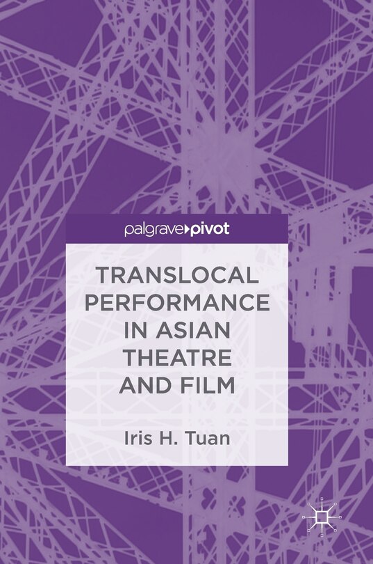 Front cover_Translocal Performance In Asian Theatre And Film