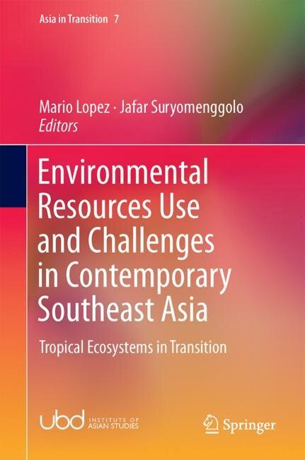 Front cover_Environmental Resources Use And Challenges In Contemporary Southeast Asia
