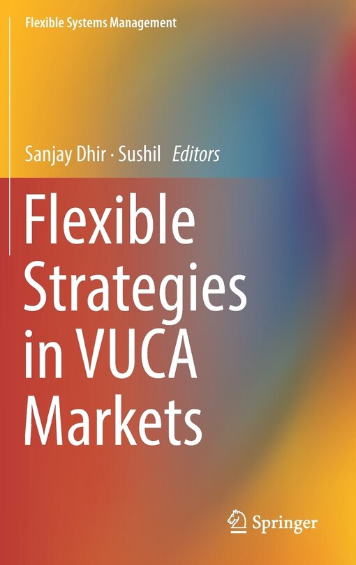 Front cover_Flexible Strategies In Vuca Markets