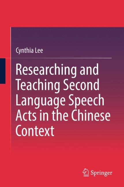 Couverture_Researching And Teaching Second Language Speech Acts In The Chinese Context