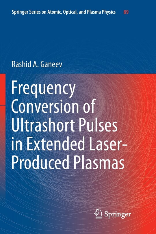 Front cover_Frequency Conversion of Ultrashort Pulses in Extended Laser-Produced Plasmas