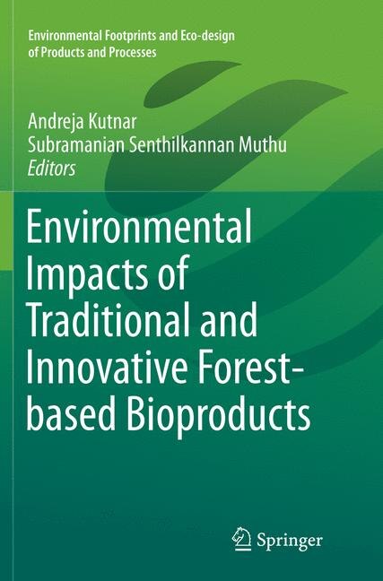 Environmental Impacts Of Traditional And Innovative Forest-based Bioproducts