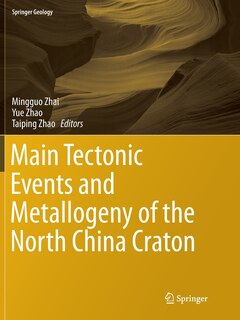 Front cover_Main Tectonic Events And Metallogeny Of The North China Craton