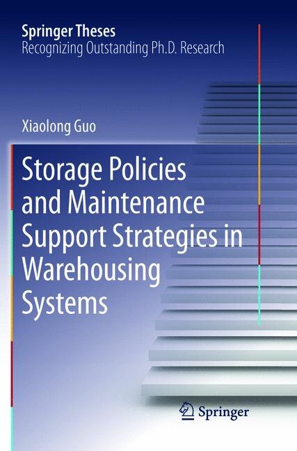 Front cover_Storage Policies And Maintenance Support Strategies In Warehousing Systems