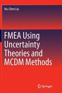 Couverture_Fmea Using Uncertainty Theories And Mcdm Methods
