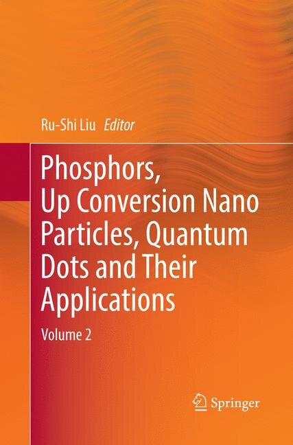 Front cover_Phosphors, Up Conversion Nano Particles, Quantum Dots And Their Applications