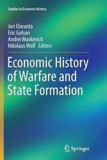 Front cover_Economic History Of Warfare And State Formation