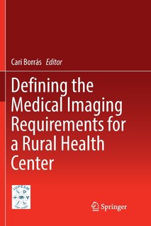 Couverture_Defining The Medical Imaging Requirements For A Rural Health Center